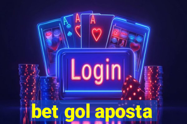bet gol aposta
